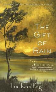 The Gift of Rain by Tan Twan Eng