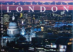 Spectacular London by Julian Shuckburgh