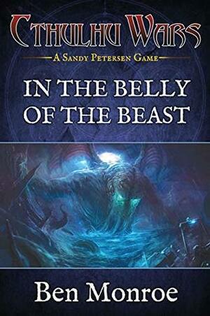 In the Belly of the Beast by Ben Monroe