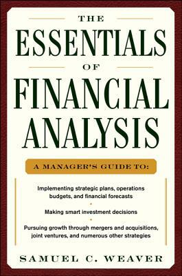 The Essentials of Financial Analysis by Samuel C. Weaver