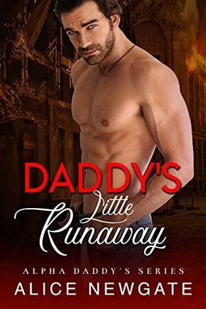 Daddy's Little Runaway by Alice Newgate