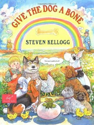 Give the Dog a Bone by Steven Kellogg