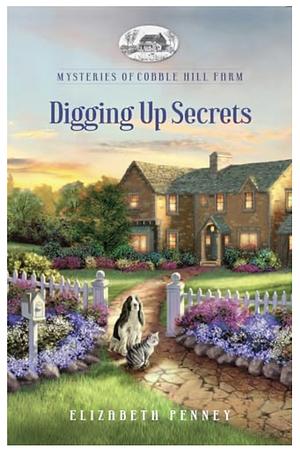 Digging Up Secrets by Elizabeth Penney