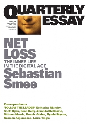 Net Loss: The Inner Life in the Digital Age by Sebastian Smee