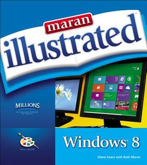 Maran Illustrated Windows 8 by Diane Koers