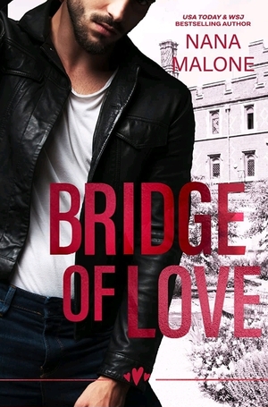 Bridge of Love by Nana Malone