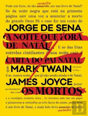 A Noite Que Fora de Natal / Carta do Pai Natal / Os Mortos by James Joyce