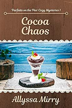 Cocoa Chaos by Allyssa Mirry