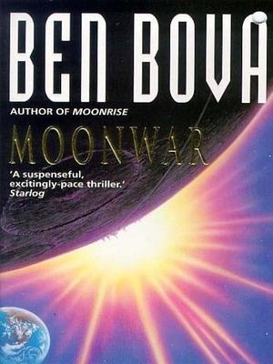 Moonwar by Ben Bova