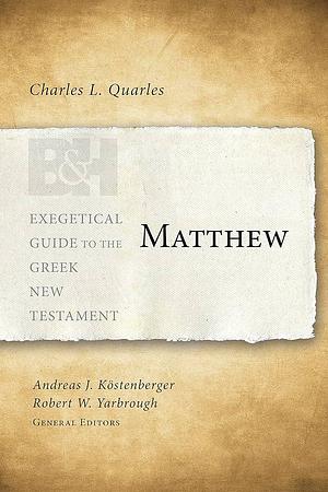 Matthew by Andreas J. Köstenberger, Robert W. Yarbrough