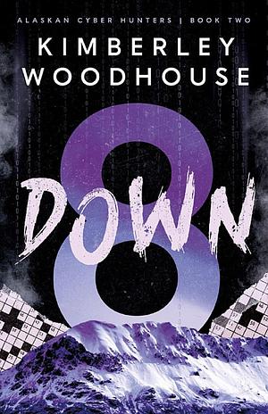 8 Down by Kimberley Woodhouse