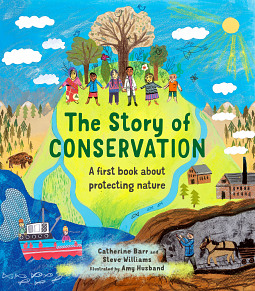 The Story of Conservation by Catherine Barr, Steve Williams