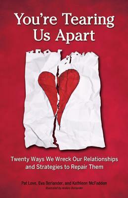 You're Tearing Us Apart by Kathleen McFadden, Anders Berlander, Pat Love, Eva Berlander