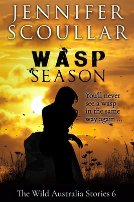 Wasp Season by Jennifer Scoullar
