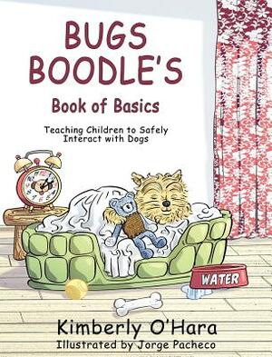 Bugs Boodle's Book of Basics by Kimberly O'Hara