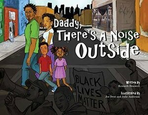 Daddy, There's a Noise Outside by Kenneth Braswell