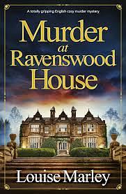 Murder at Ravenswood House by Louise Marley