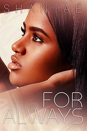 For Always: Buchanan Sisters Book 2 by Shantaé