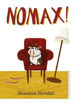 Nomax! by Shannon Horsfall