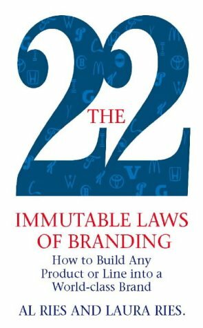 22 Immutable Laws of Branding by Al Ries, Laura Ries