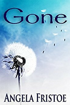 Gone by Angela Fristoe