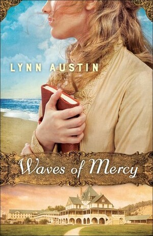 Waves of Mercy by Lynn Austin