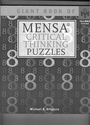 Giant Book of Mensa Critical Thinking Puzzles by Michael A. Dispezio