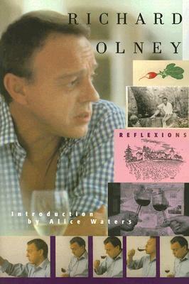 Reflexions by Alice Waters, Richard Olney