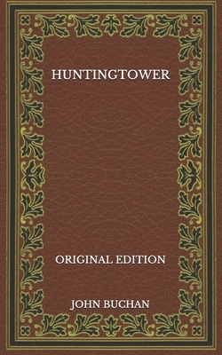 Huntingtower - Original Edition by John Buchan