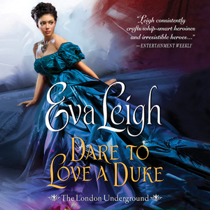 Dare to Love a Duke by Eva Leigh