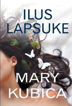 Ilus lapsuke by Mary Kubica