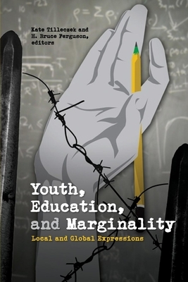 Youth, Education, and Marginality: Local and Global Expressions by 