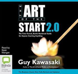 The Art of the Start 2.0 by Guy Kawasaki, Brian Elbl, Sean Mangan