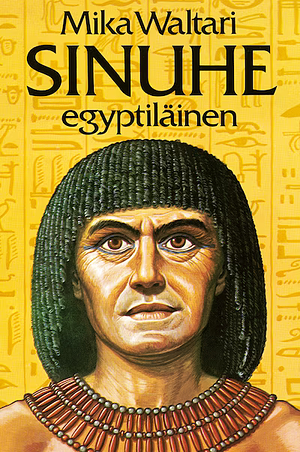 Sinuhe egyptiläinen - Osa I by Mika Waltari