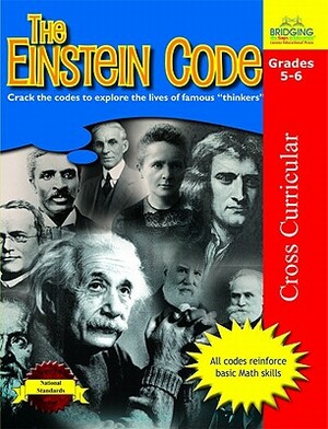 The Einstein Code: Crack the Codes to Explore the Lives of Famous "Thinkers" by Heather Knowles, Bonnie J. Krueger, Jonathan Gross