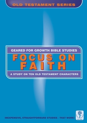 Focus on Faith: A Study of Ten Old Testament Characters by Stewart Dinnen, Nina Drew