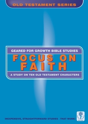 Focus on Faith: A Study of Ten Old Testament Characters by Nina Drew, Stewart Dinnen