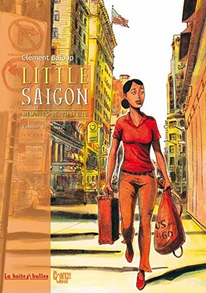 Vietnamese Memories Vol. 2: Little Saigon by Clément Baloup