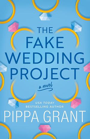 The Fake Wedding Project by Pippa Grant