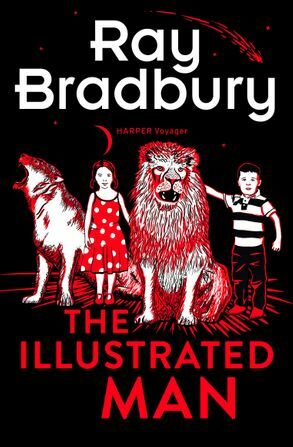 The Illustrated Man by Ray Bradbury