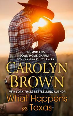 What Happens in Texas by Carolyn Brown