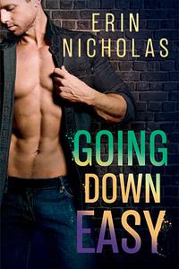 Going Down Easy by Erin Nicholas