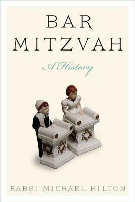 Bar Mitzvah, a History by Michael Hilton