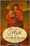 The Myth of the Jacobite Clans by Murray Pittock