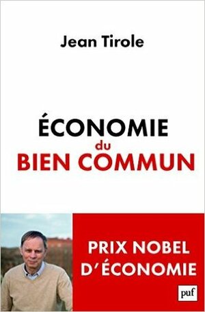 Economie du Bien Commun by Jean Tirole