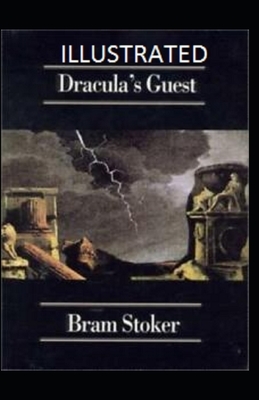 Dracula's Guest Illustrated by Bram Stoker