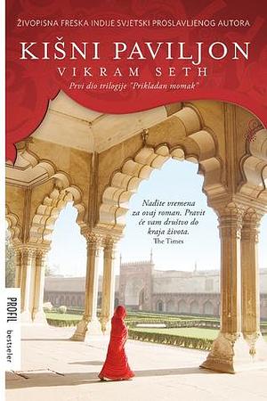 Kišni paviljon by Vikram Seth, Vikram Seth