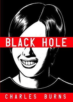 Black Hole: A Graphic Novel by Charles Burns, Charles Burns