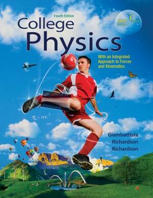 College Physics Volume 1 by Betty Richardson, Robert C. Richardson, Alan Giambattista