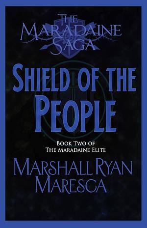 Shield of the People by Marshall Ryan Maresca